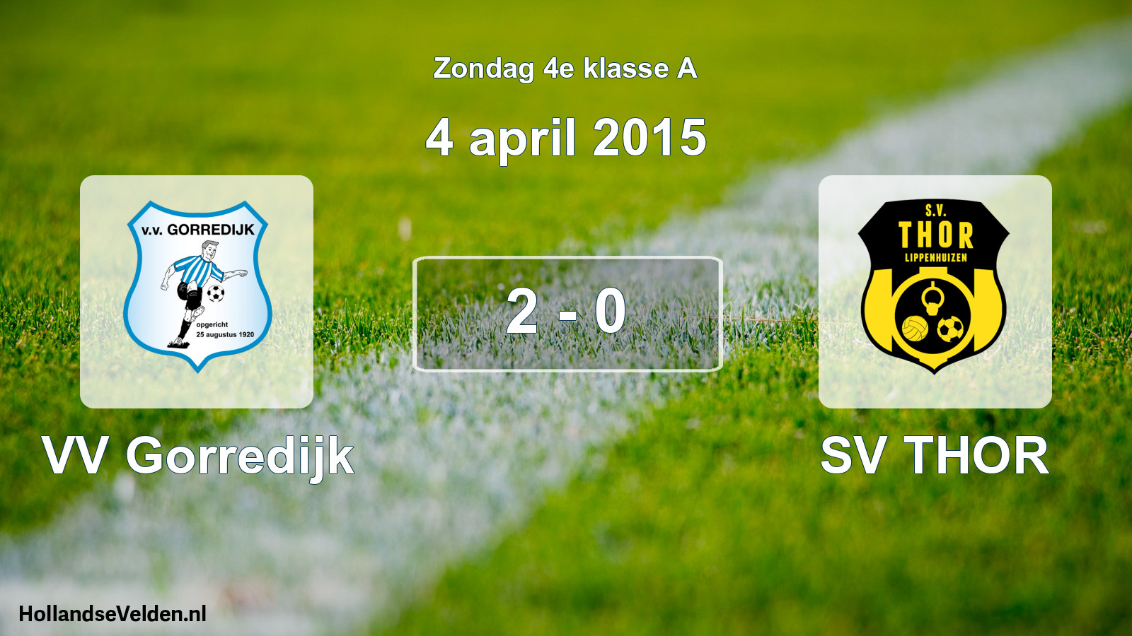 Total number of matches played: VV Gorredijk - SV THOR 2 - 0 (4 April 2015)