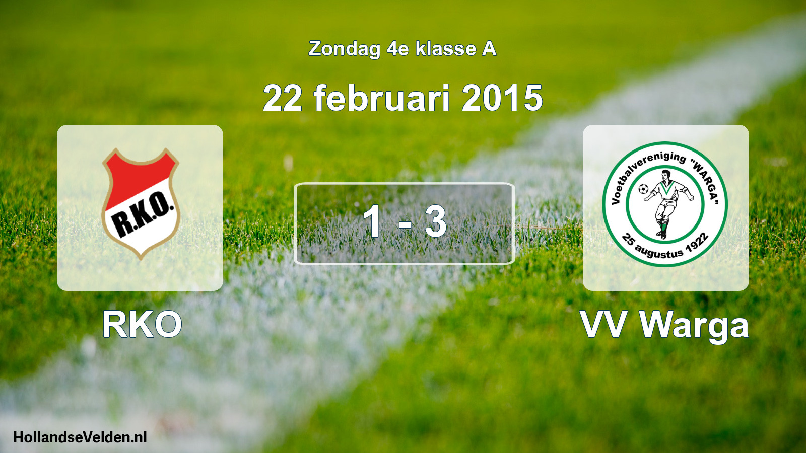 Total number of matches played: RKO - VV Warga 1 - 3 (22 February 2015)