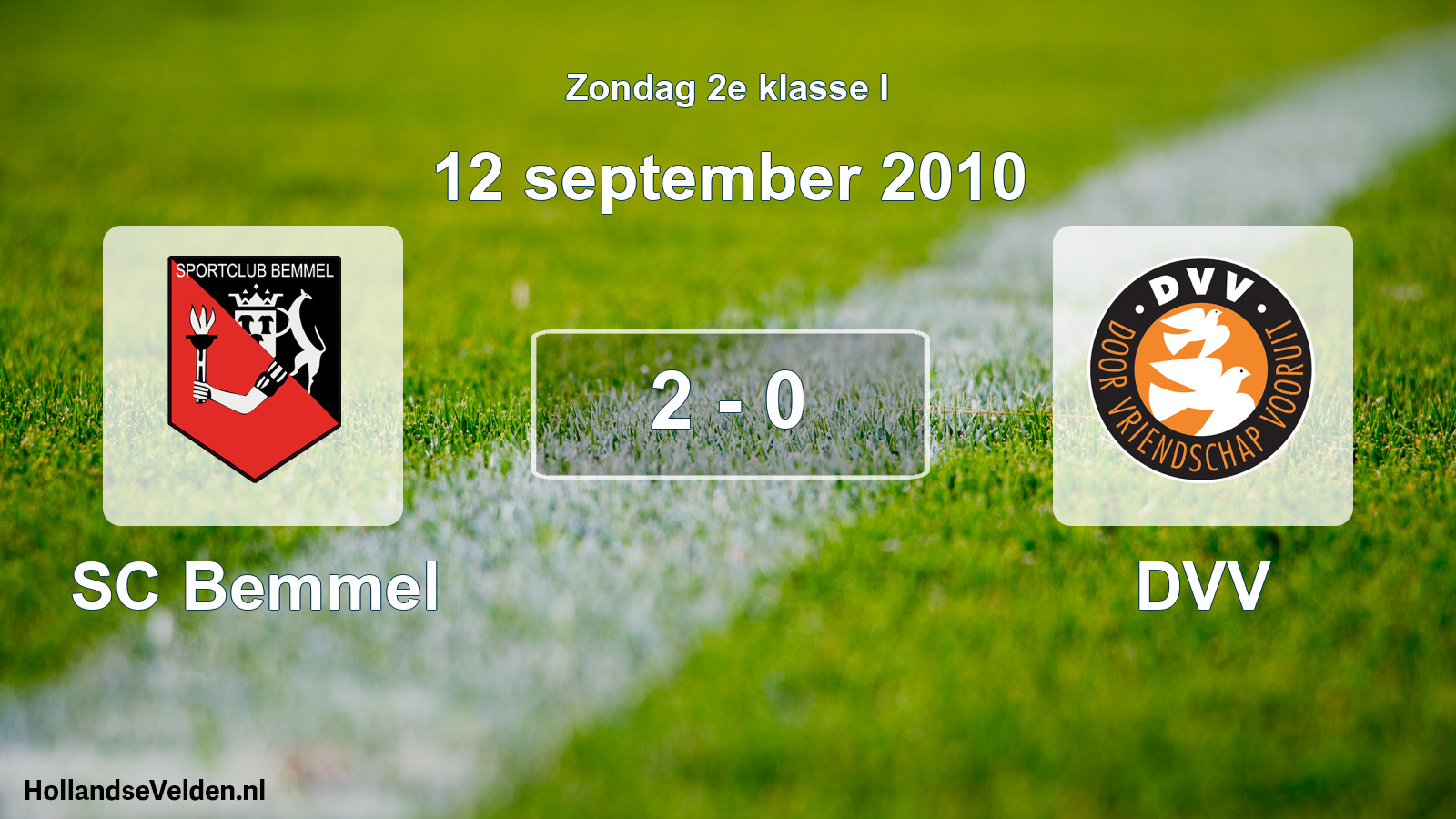 Total number of matches played: SC Bemmel - DVV 2 - 0 (12 September 2010)