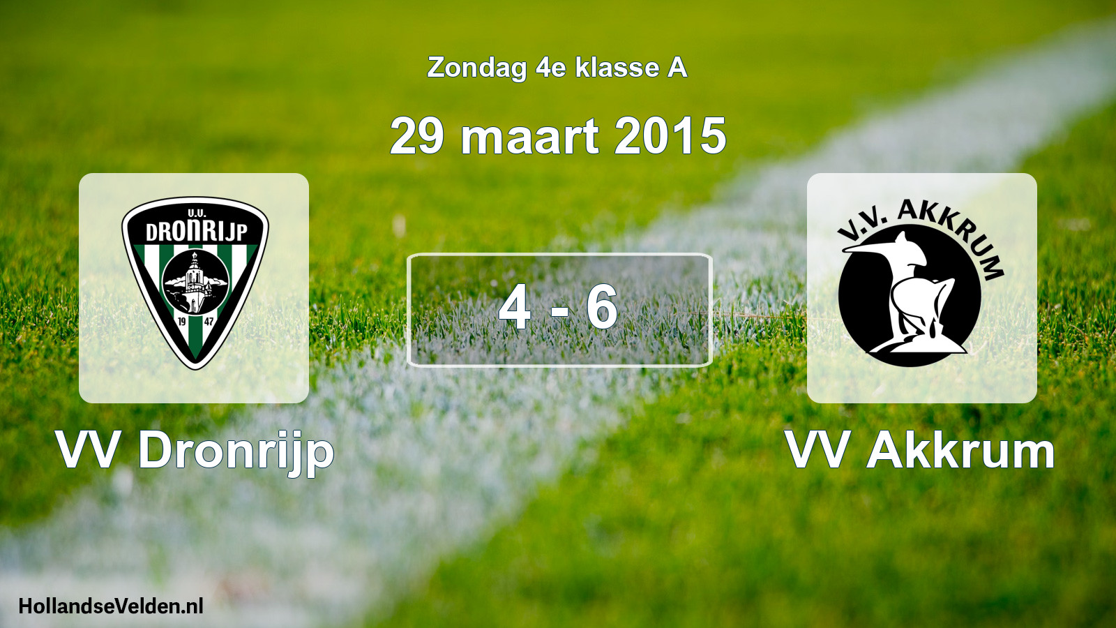 Total number of matches played: VV Dronrijp - VV Akkrum 4 - 6 (29 March 2015)