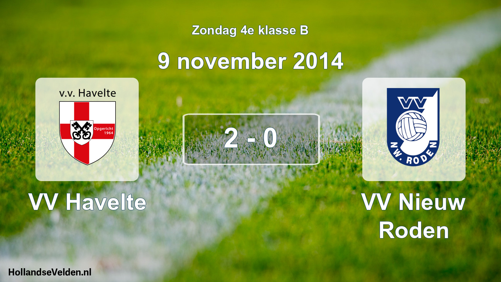 Total number of matches played: VV Havelte - VV Nieuw Roden 2 - 0 (9 November 2014)