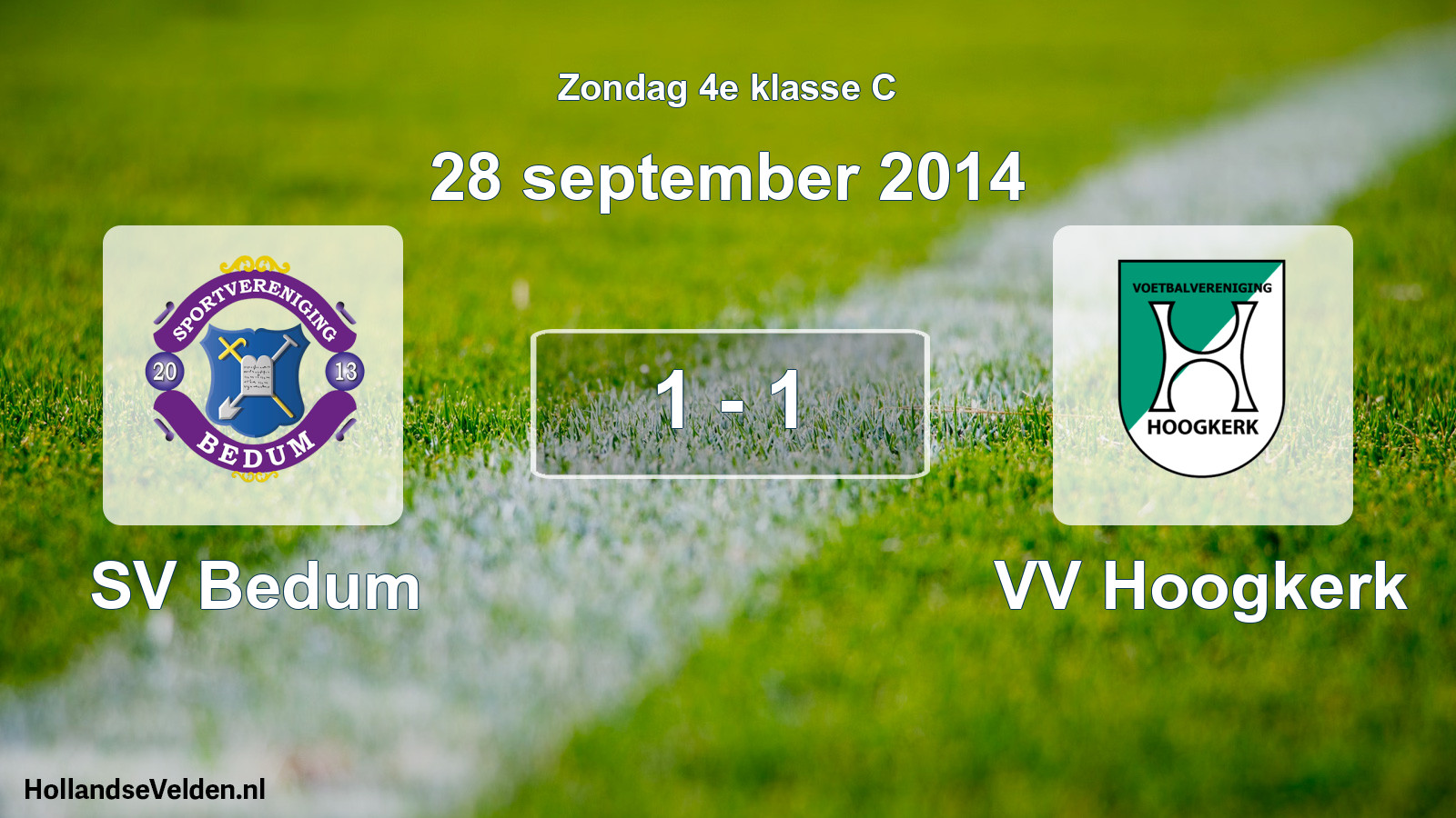 Total number of matches played: SV Bedum - VV Hoogkerk 1 - 1 (28 September 2014)