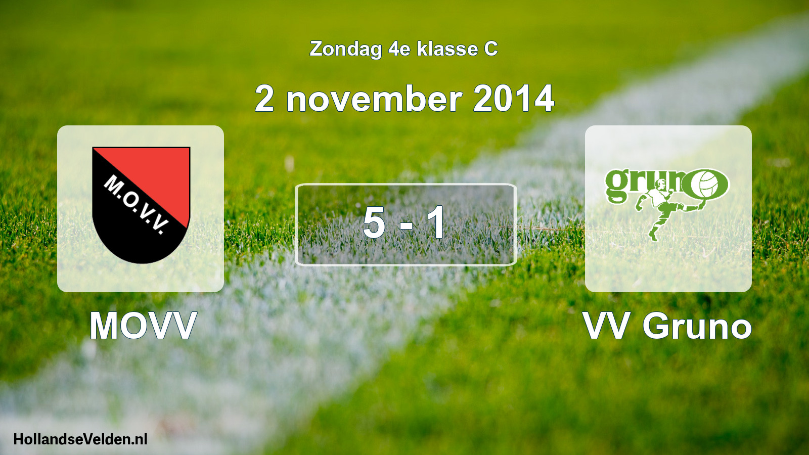 Total number of matches played: MOVV - VV Gruno 5 - 1 (2 November 2014)