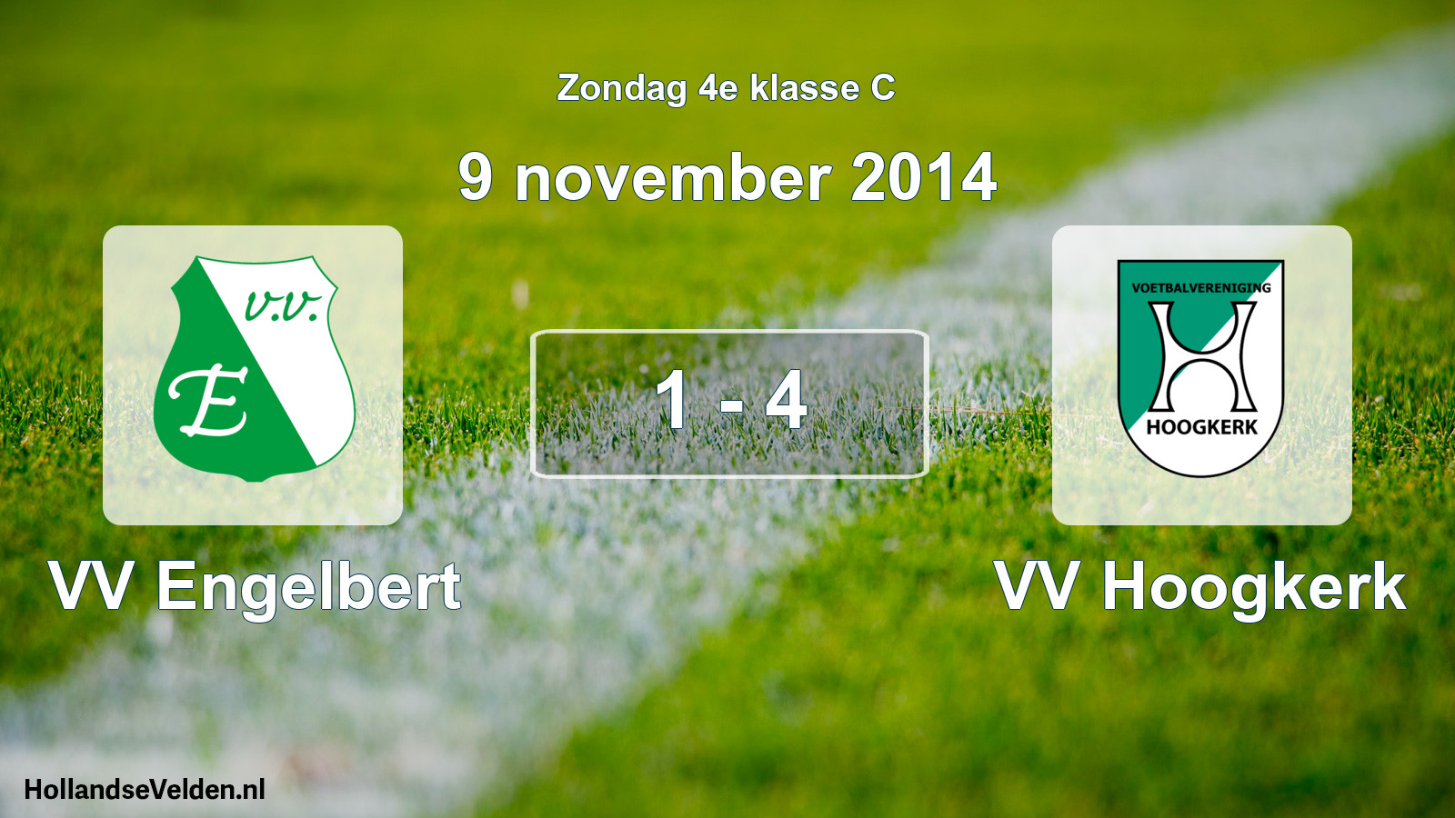Total number of matches played: VV Engelbert - VV Hoogkerk 1 - 4 (9 November 2014)