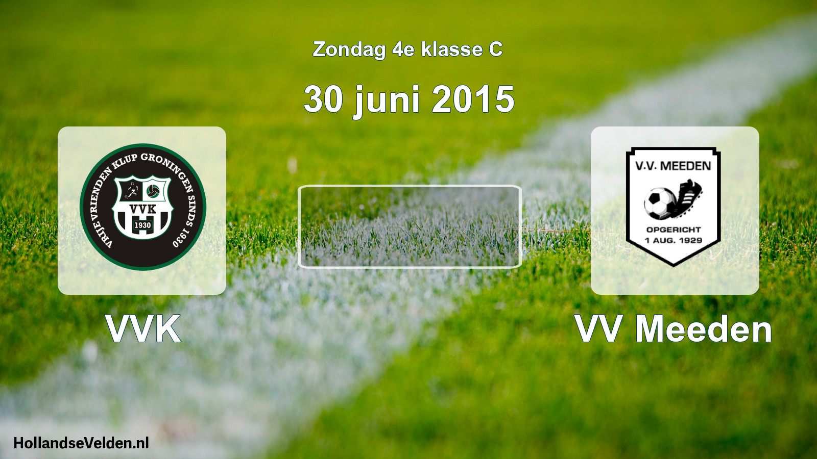 Scheduled Match: VVK - VV Meeden (30 June 2015)