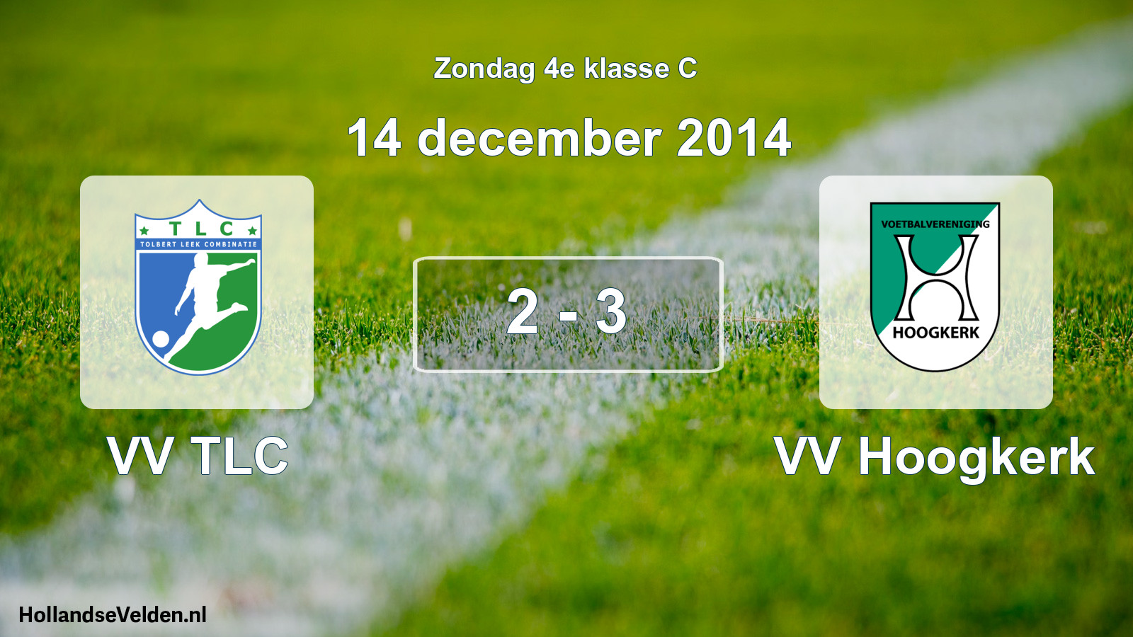 Total number of matches played: VV TLC - VV Hoogkerk 2 - 3 (14 December 2014)