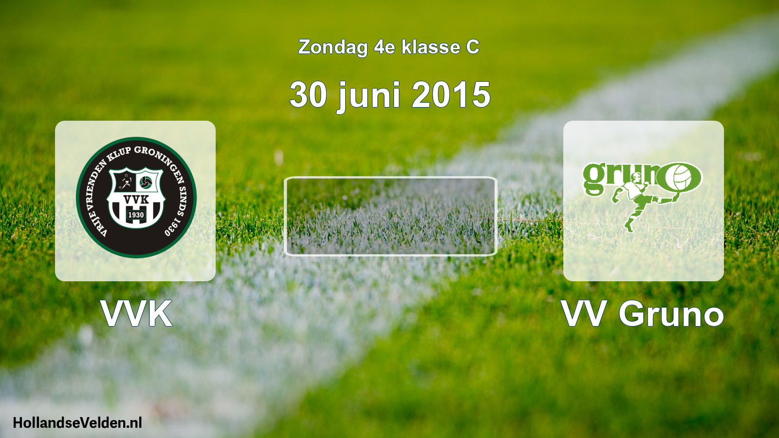Scheduled Match: VVK - VV Gruno (30 June 2015)
