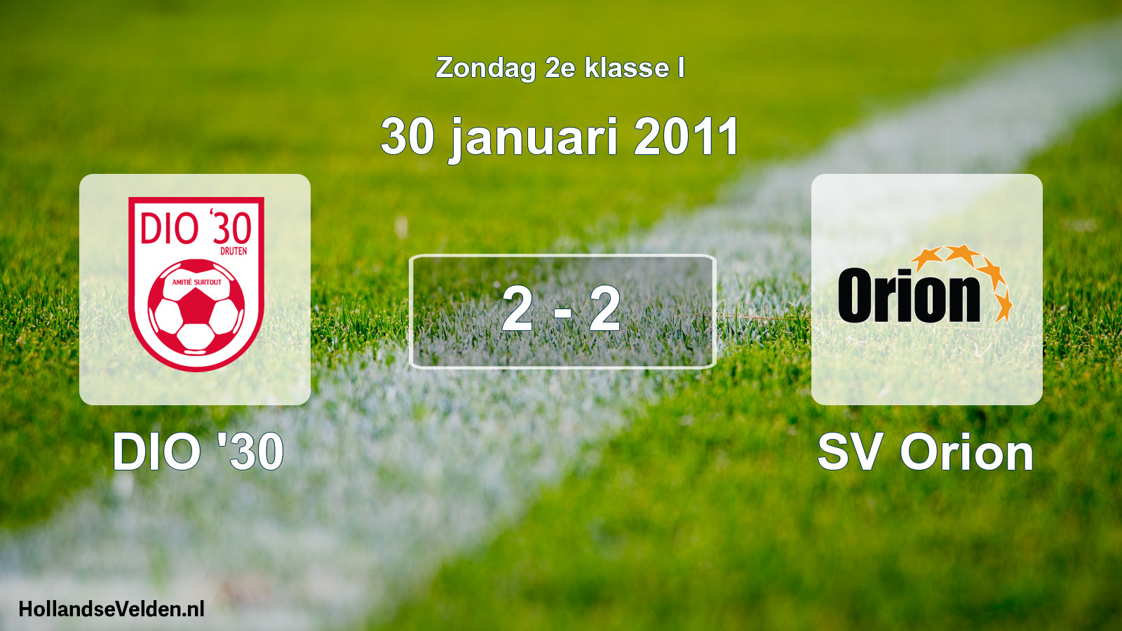 Total number of matches played: DIO '30 - SV Orion 2 - 2 (30 January 2011)