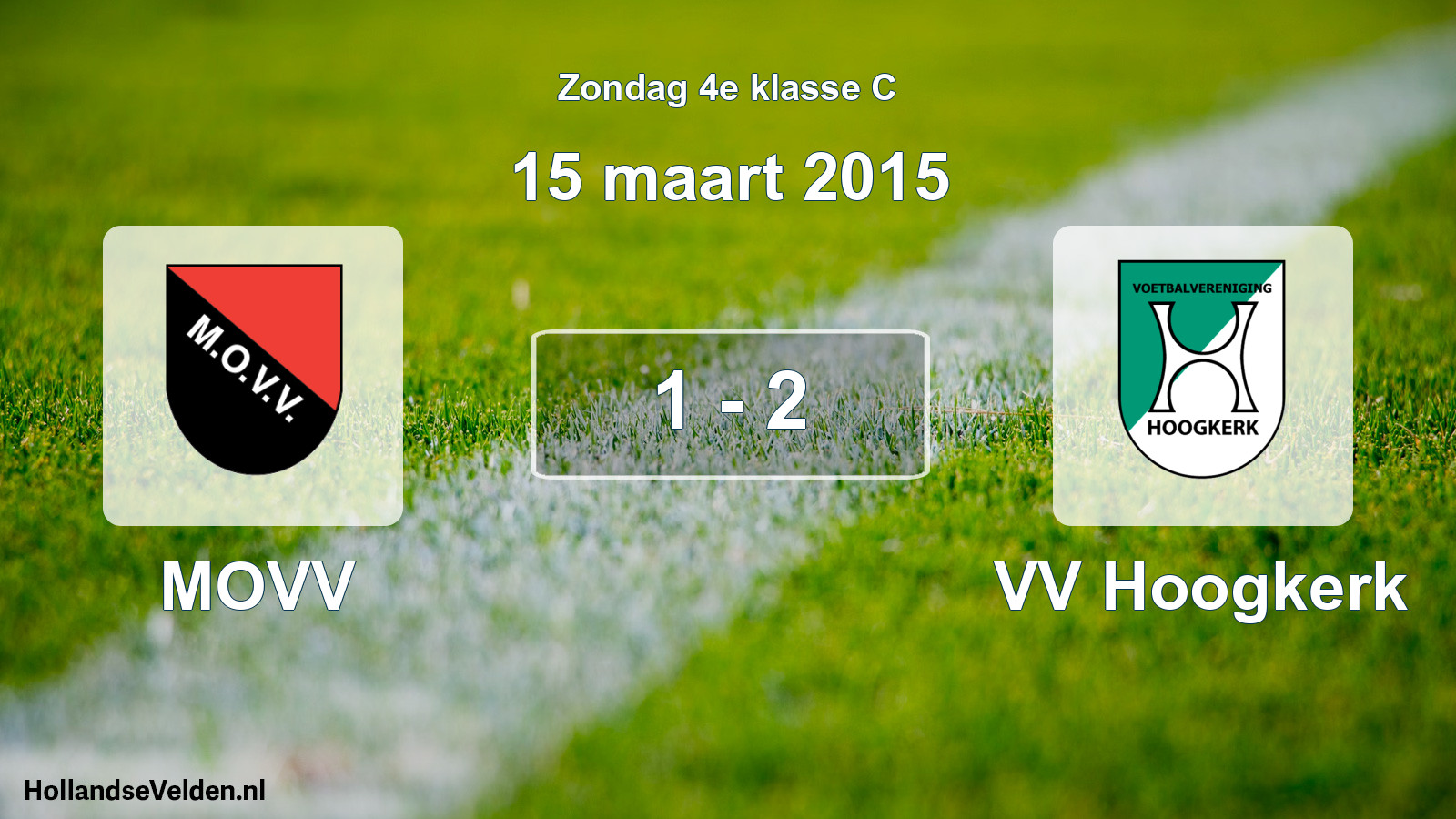 Total number of matches played: MOVV - VV Hoogkerk 1 - 2 (15 March 2015)