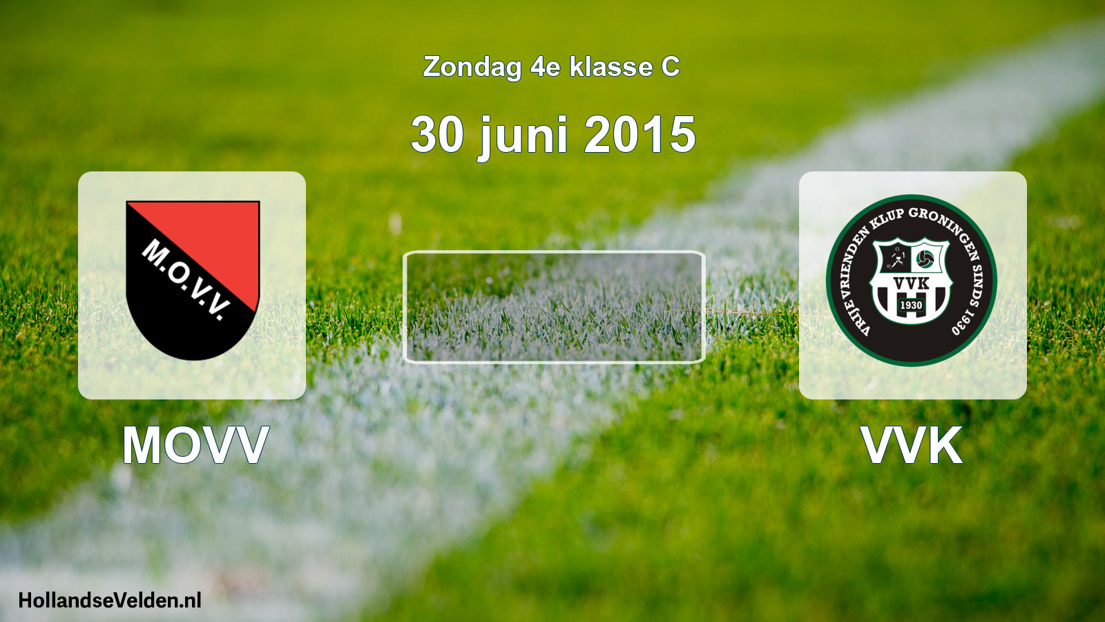 Scheduled Match: MOVV - VVK (30 June 2015)