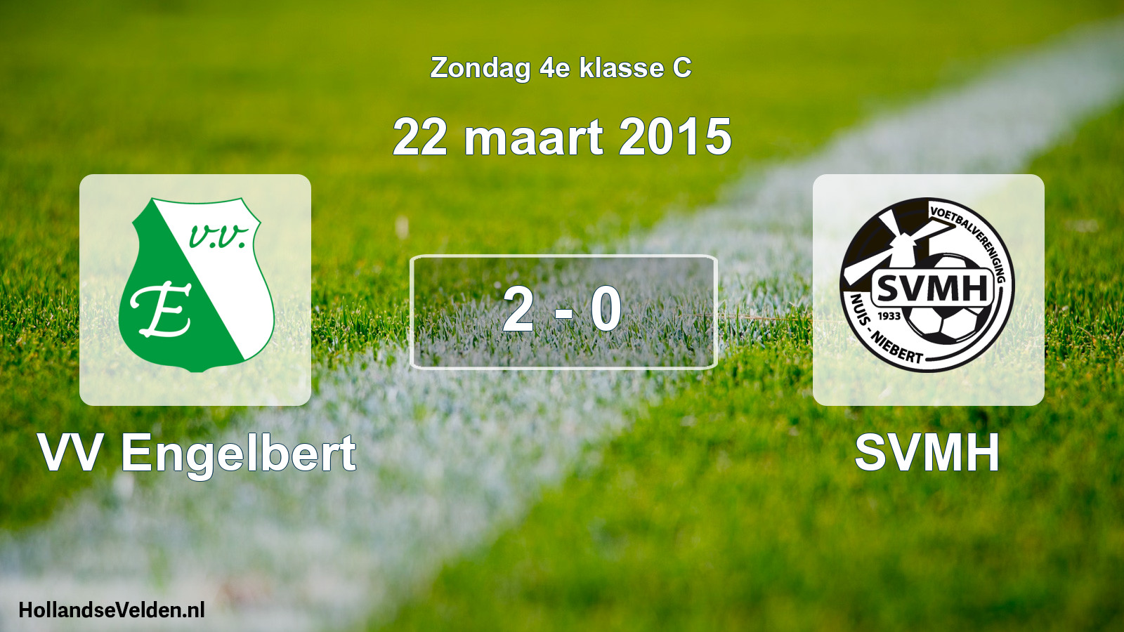 Total number of matches played: VV Engelbert - SVMH 2 - 0 (22 March 2015)