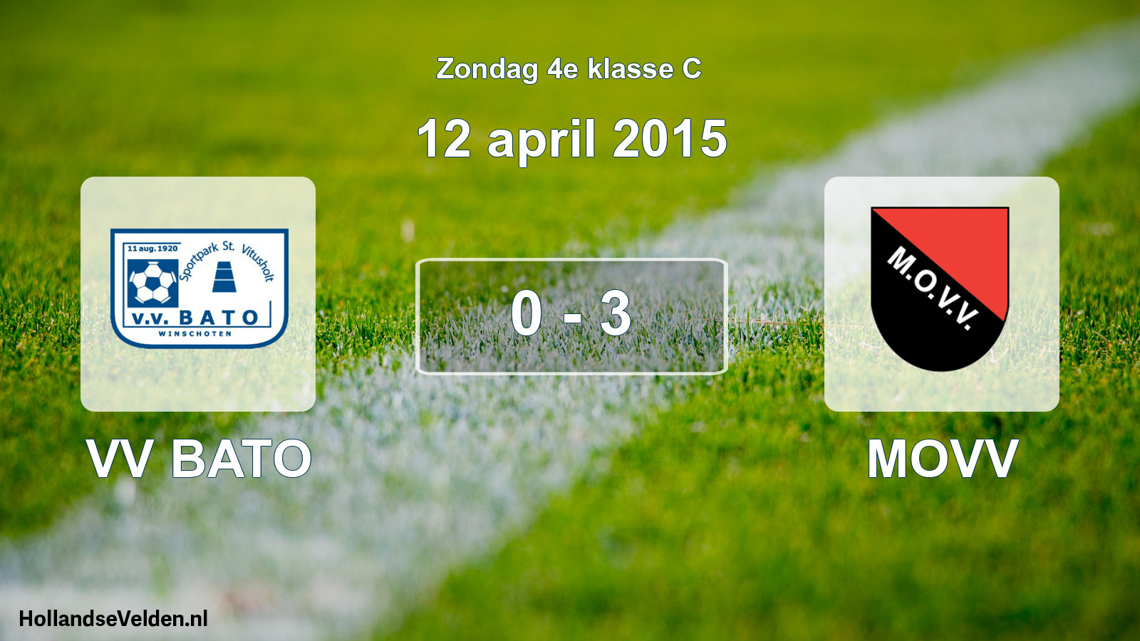 Total number of matches played: VV BATO - MOVV 0 - 3 (12 April 2015)
