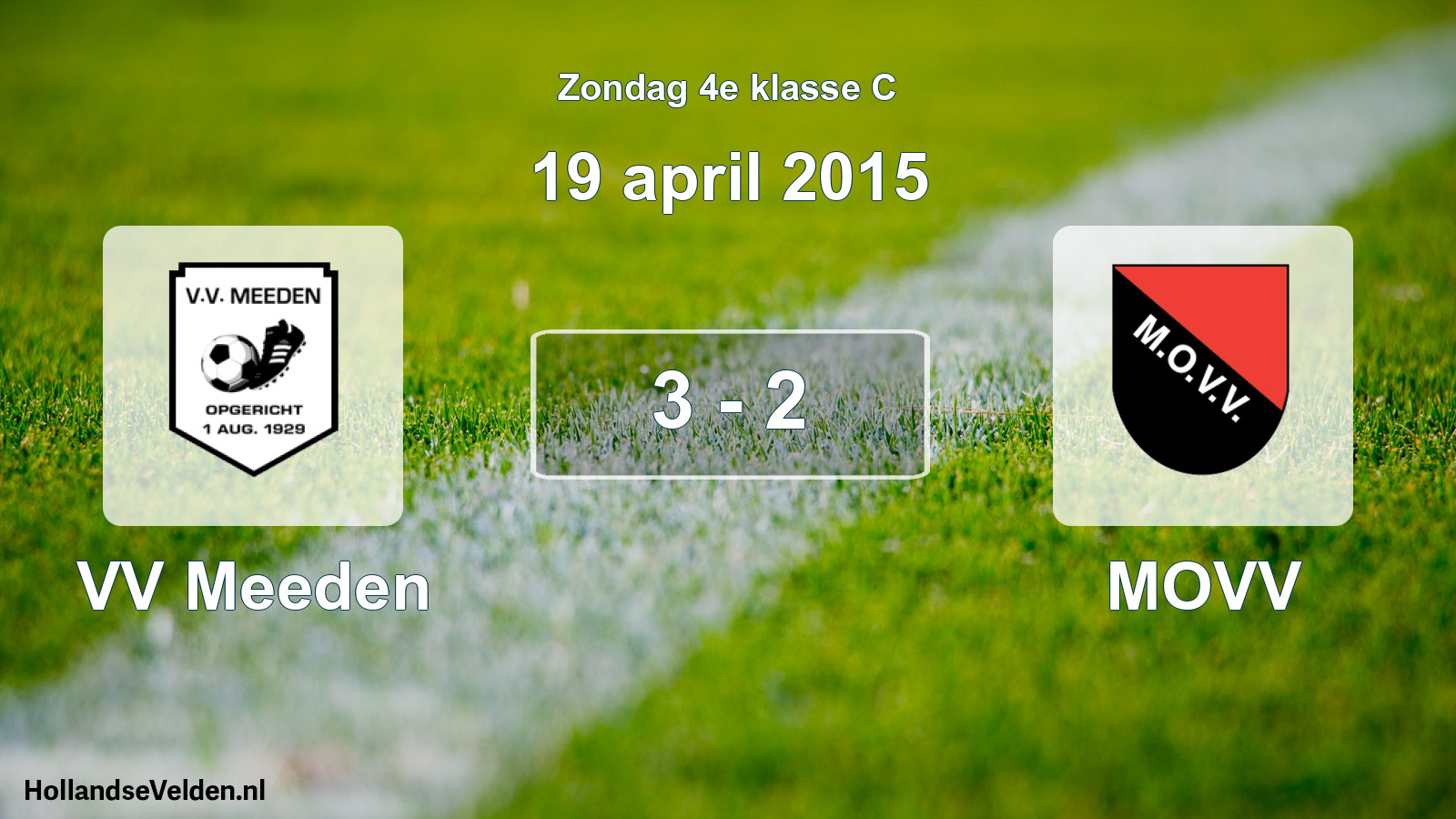 Total number of matches played: VV Meeden - MOVV 3 - 2 (19 April 2015)