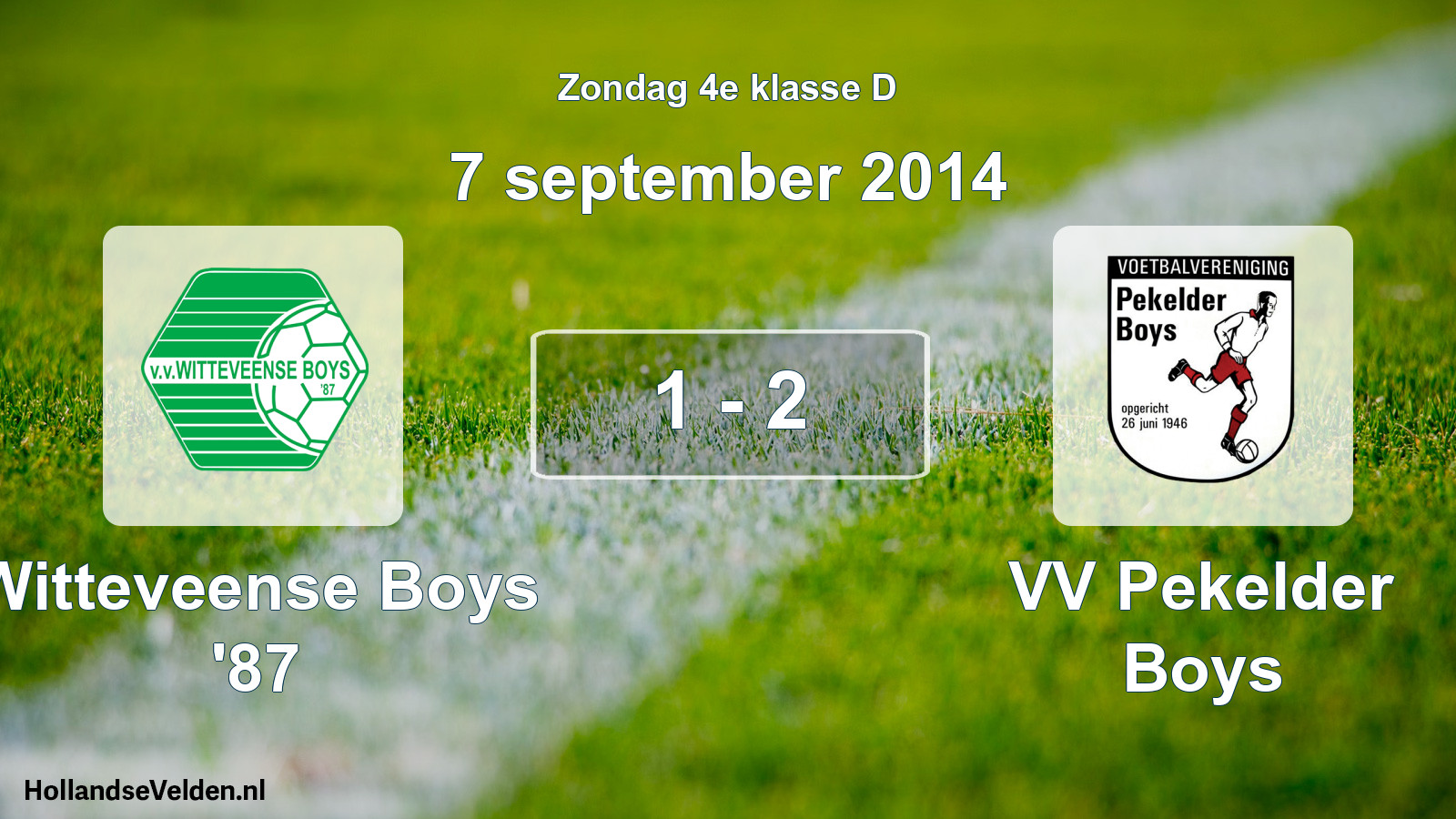 Total number of matches played: Witteveense Boys '87 - VV Pekelder Boys 1 - 2 (7 September 2014)
