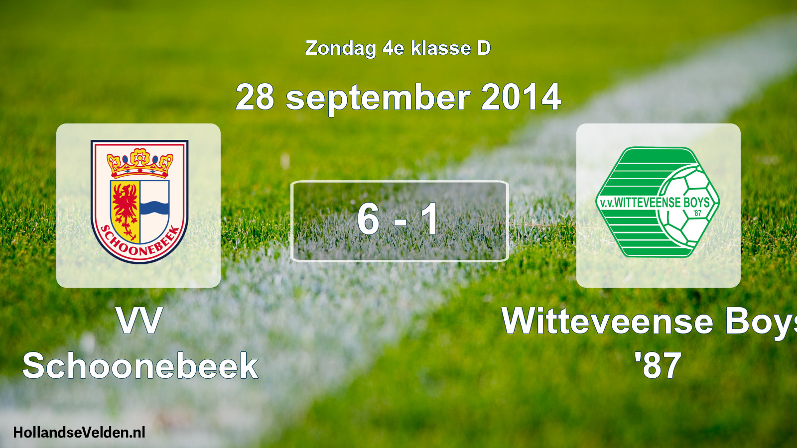 Total number of matches played: VV Schoonebeek - Witteveense Boys '87 6 - 1 (28 September 2014)