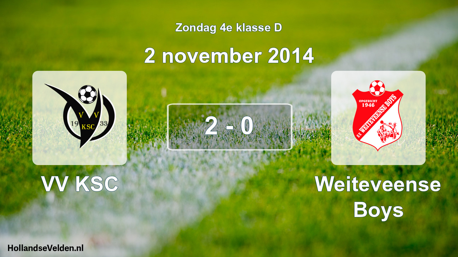 Total number of matches played: VV KSC - Weiteveense Boys 2 - 0 (2 November 2014)