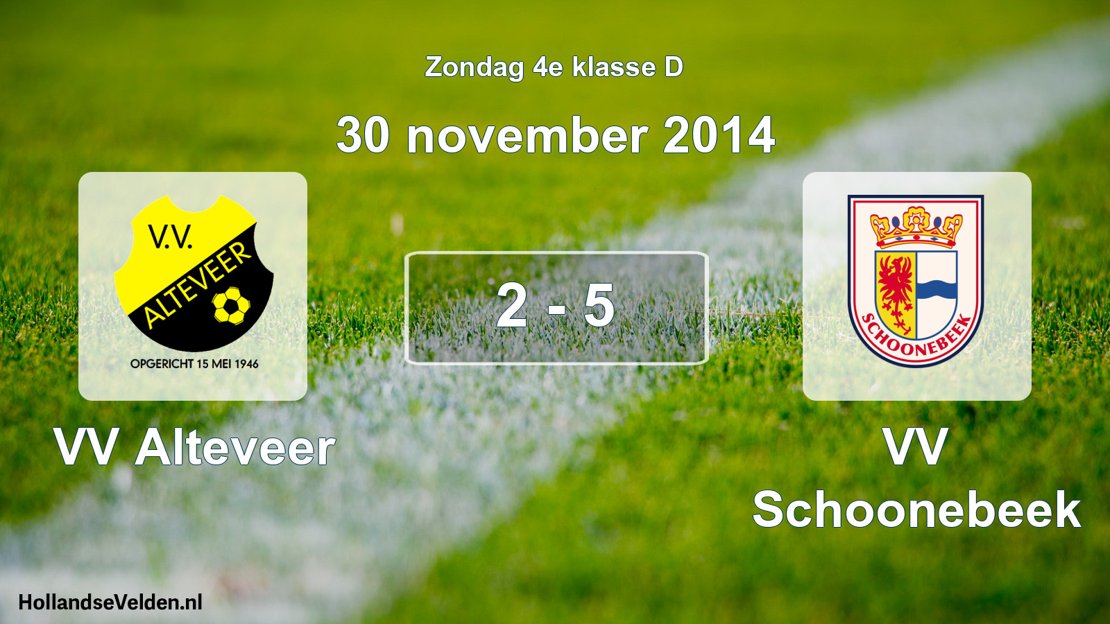 Total number of matches played: VV Alteveer - VV Schoonebeek 2 - 5 (30 November 2014)