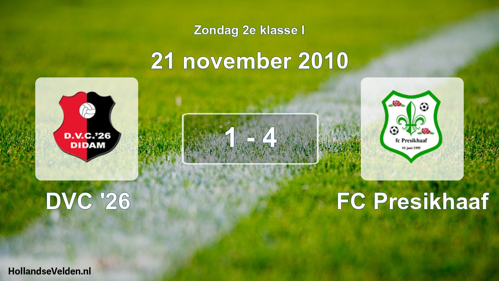 Total number of matches played: DVC '26 - FC Presikhaaf 1 - 4 (21 November 2010)