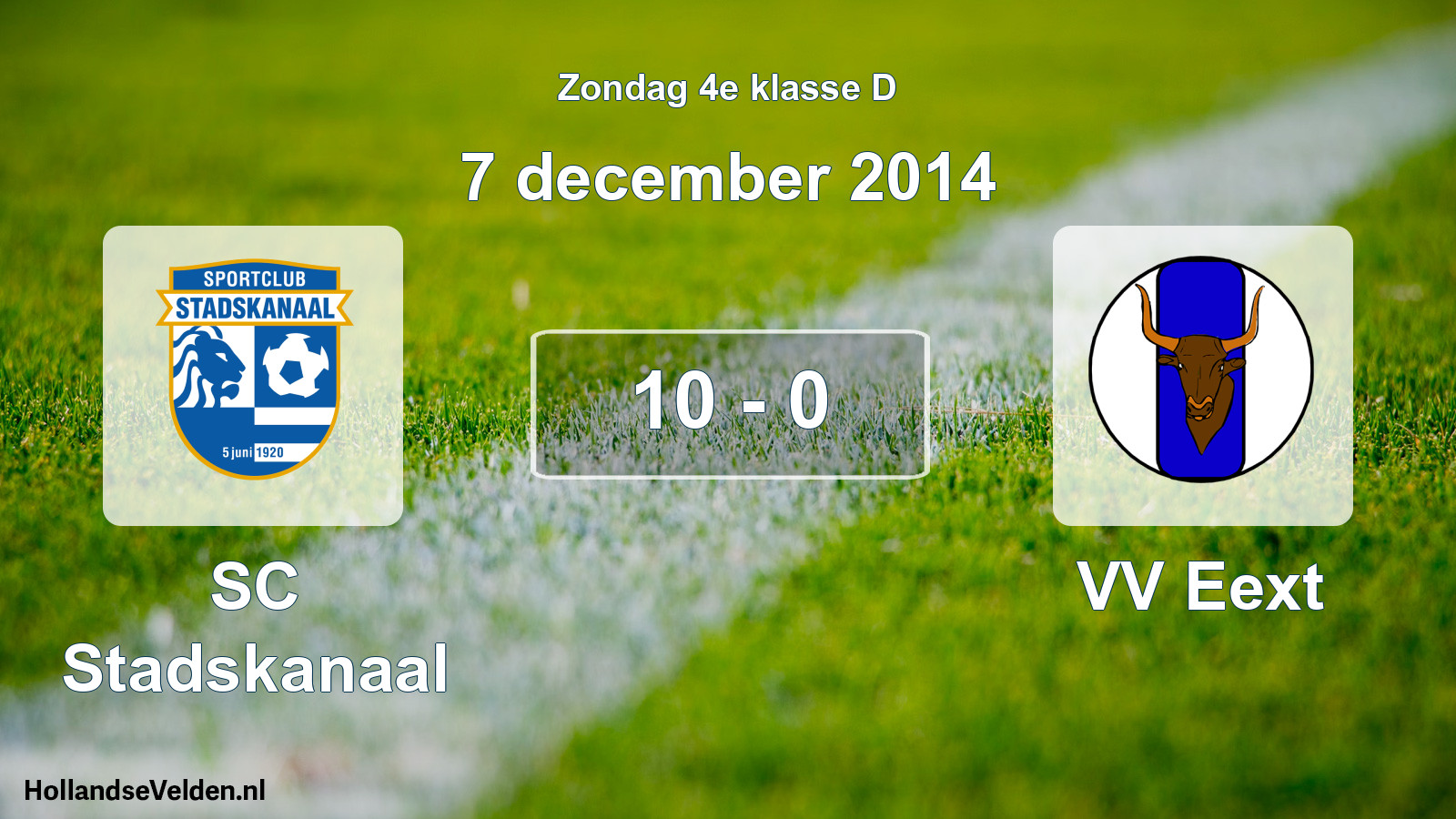 Total number of matches played: SC Stadskanaal - VV Eext 10 - 0 (7 December 2014)