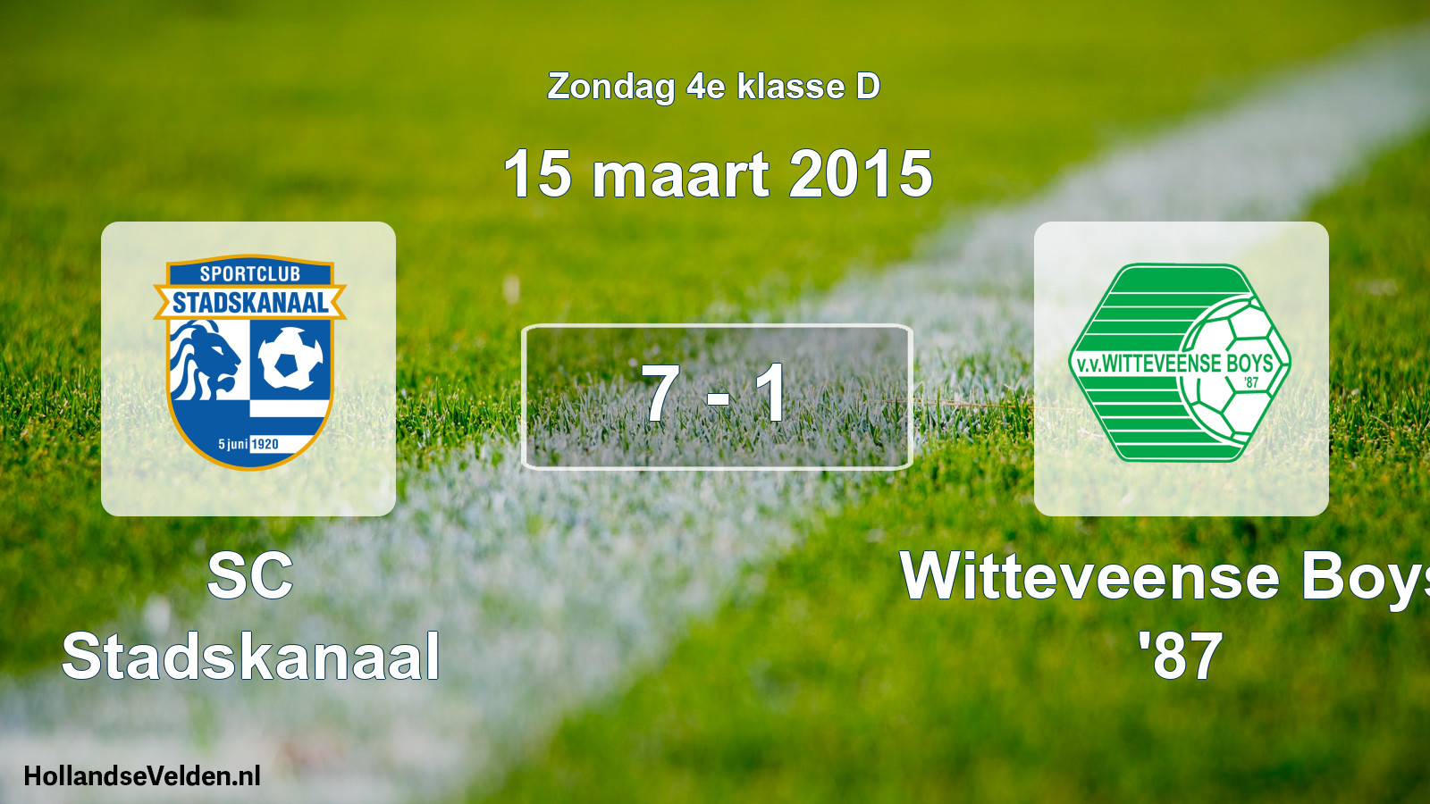 Total number of matches played: SC Stadskanaal - Witteveense Boys '87 7 - 1 (15 March 2015)