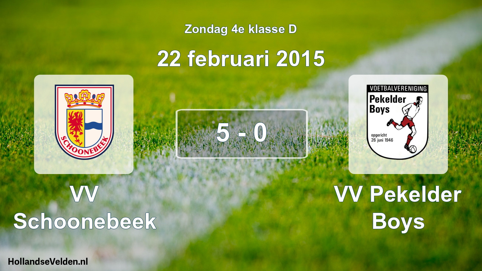 Total number of matches played: VV Schoonebeek - VV Pekelder Boys 5 - 0 (22 February 2015)