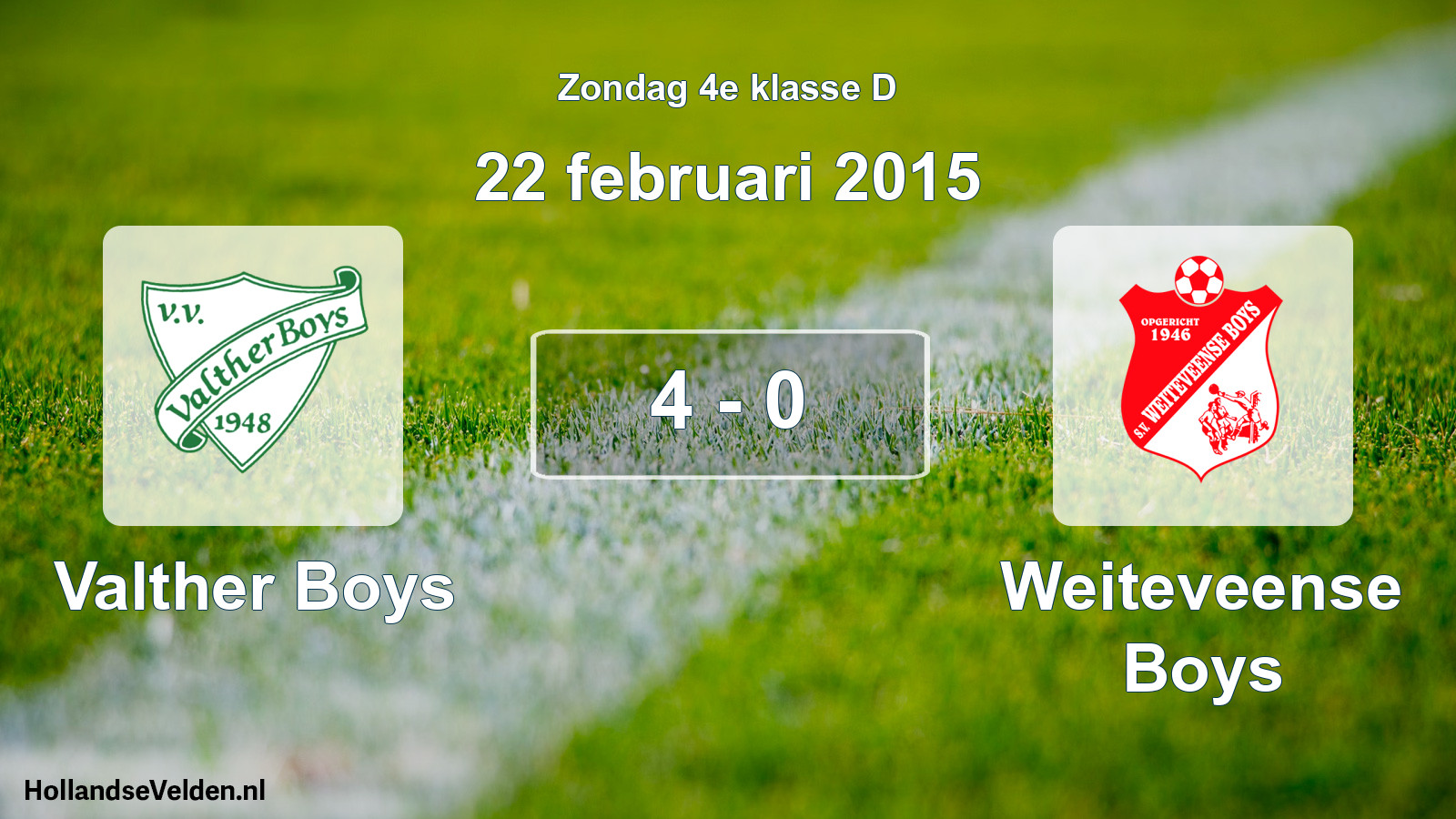 Total number of matches played: Valther Boys - Weiteveense Boys 4 - 0 (22 February 2015)