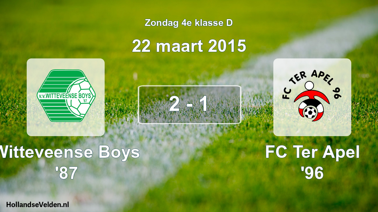 Total number of matches played: Witteveense Boys '87 - FC Ter Apel '96 2 - 1 (22 March 2015)