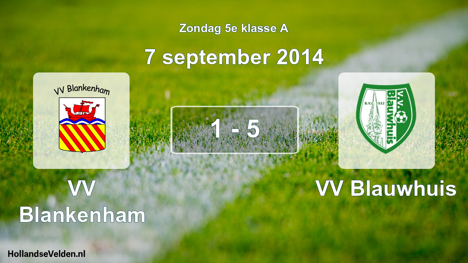 Total number of matches played: VV Blankenham - VV Blauwhuis 1 - 5 (7 September 2014)