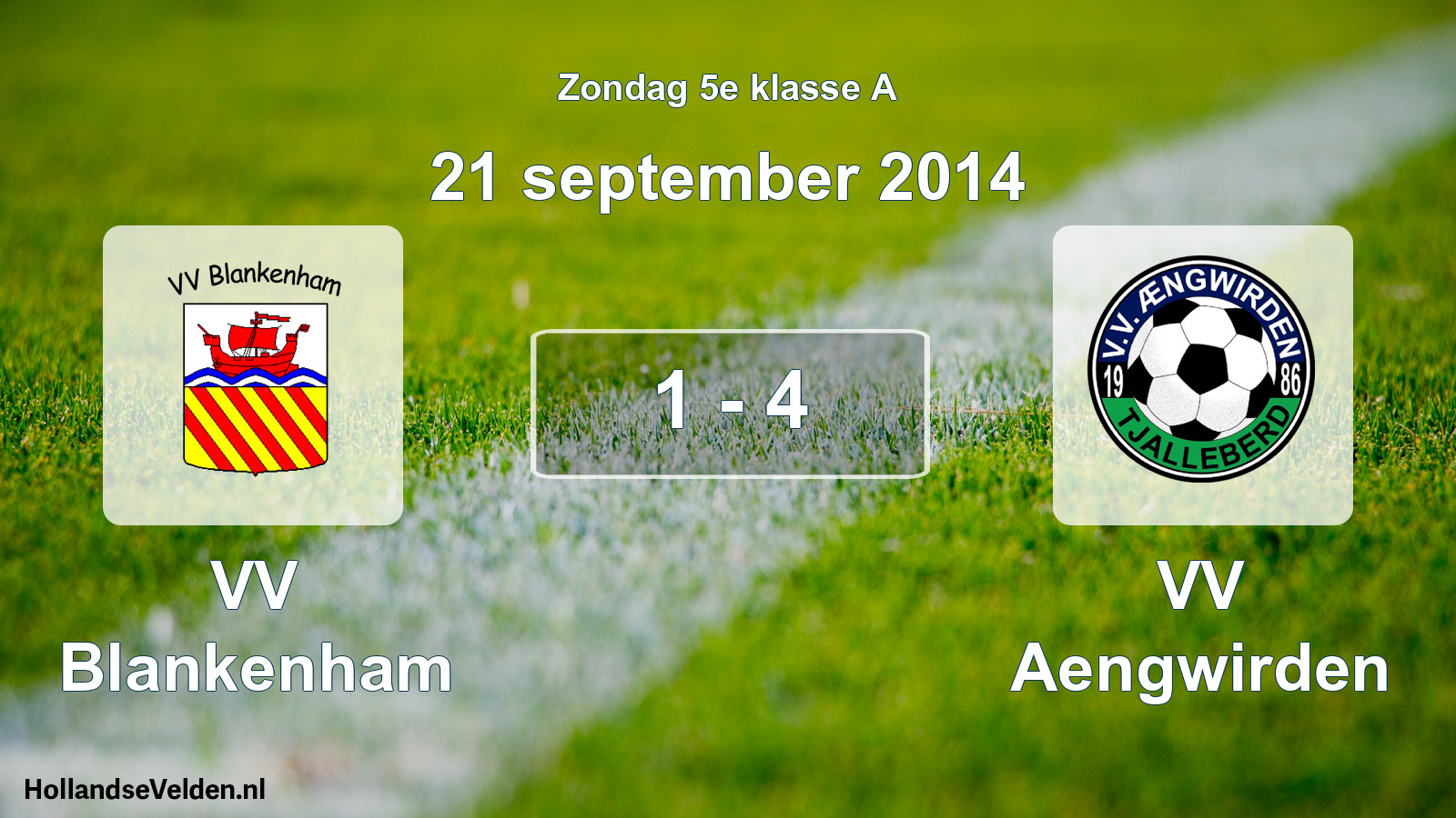 Total number of matches played: VV Blankenham - VV Aengwirden 1 - 4 (21 September 2014)