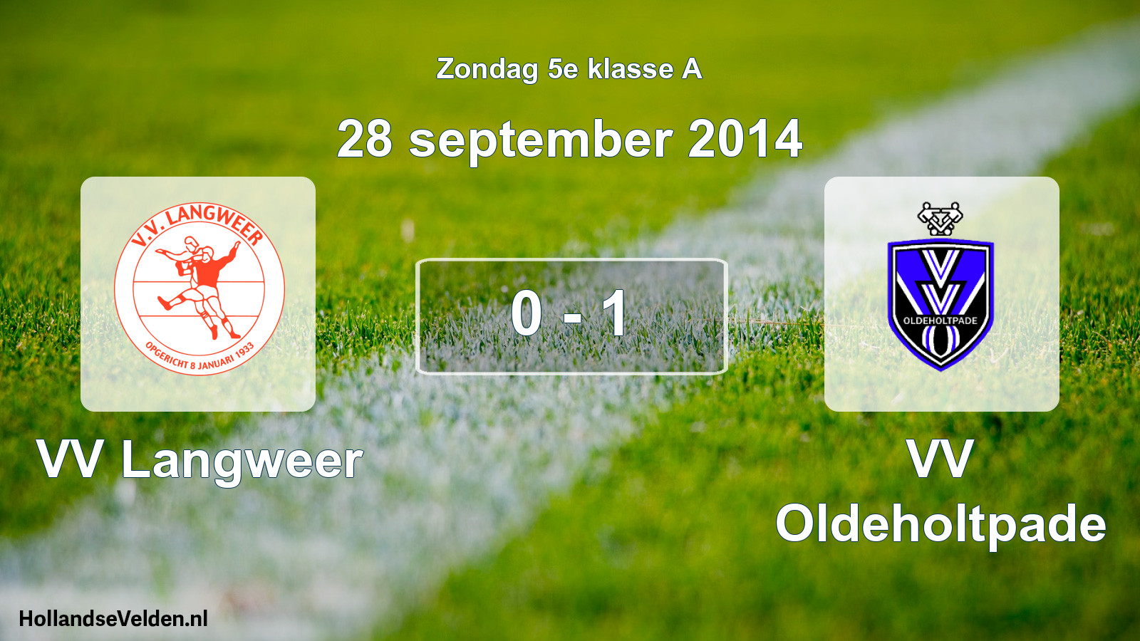 Total number of matches played: VV Langweer - VV Oldeholtpade 0 - 1 (28 September 2014)