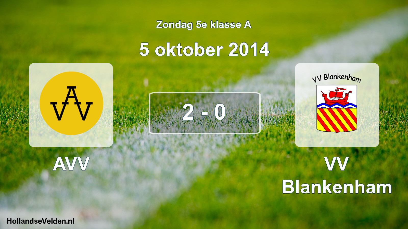 Total number of matches played: AVV - VV Blankenham 2 - 0 (5 October 2014)