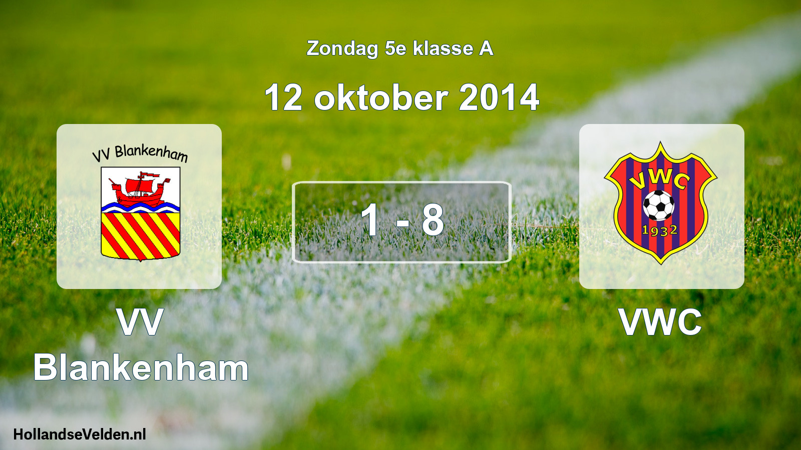Total number of matches played: VV Blankenham - VWC 1 - 8 (12 October 2014)