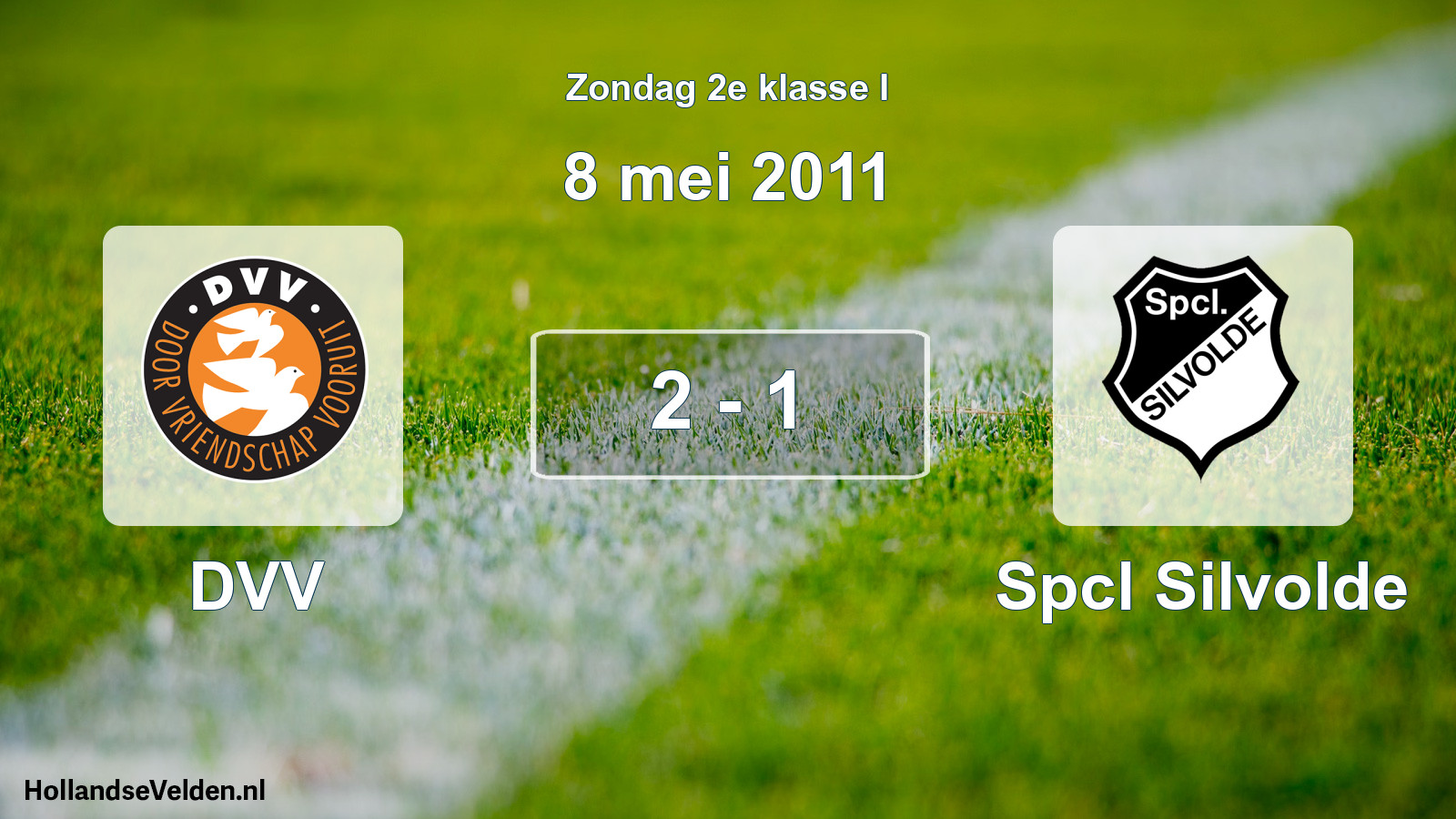 Total number of matches played: DVV - Spcl Silvolde 2 - 1 (8 May 2011)