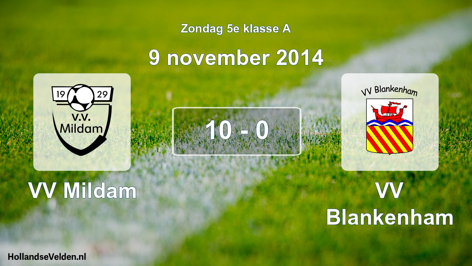 Total number of matches played: VV Mildam - VV Blankenham 10 - 0 (9 November 2014)
