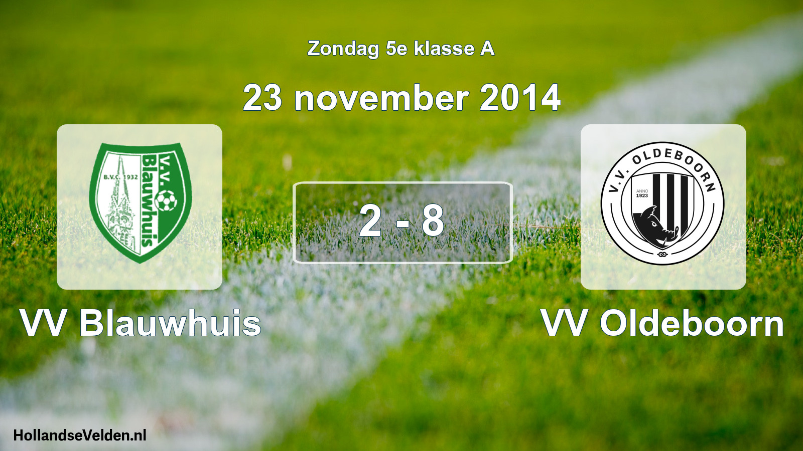 Total number of matches played: VV Blauwhuis - VV Oldeboorn 2 - 8 (23 November 2014)