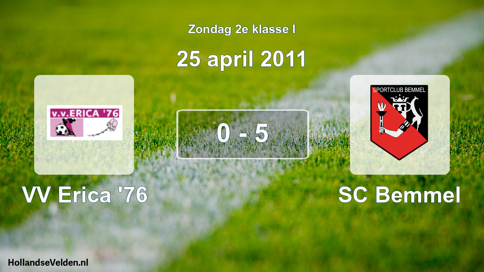 Total number of matches played: VV Erica '76 - SC Bemmel 0 - 5 (25 April 2011)