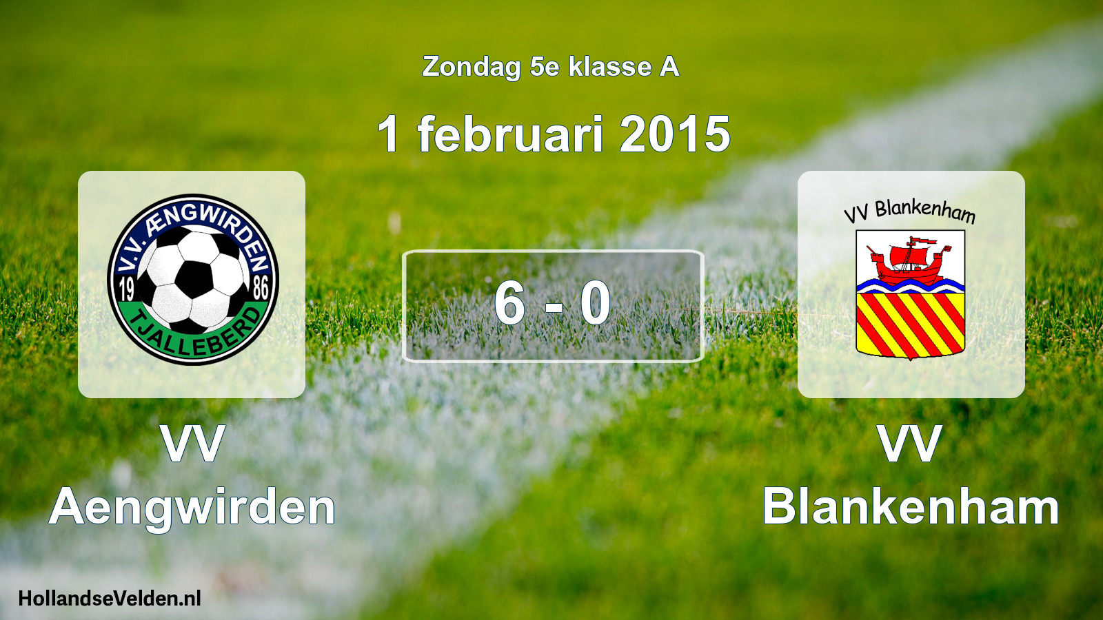Total number of matches played: VV Aengwirden - VV Blankenham 6 - 0 (1 February 2015)