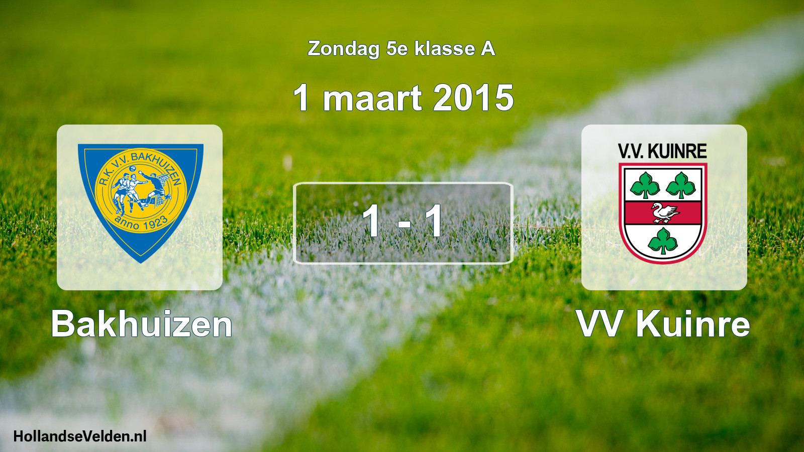 Total number of matches played: Bakhuizen - VV Kuinre 1 - 1 (1 March 2015)