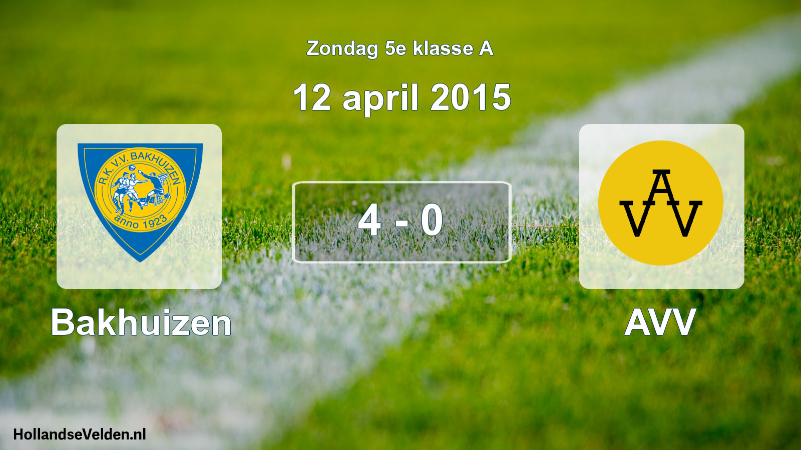 Total number of matches played: Bakhuizen - AVV 4 - 0 (12 April 2015)