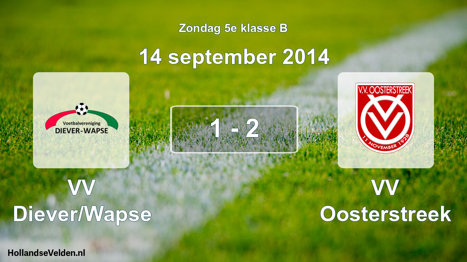 Total number of matches played: VV Diever/Wapse - VV Oosterstreek 1 - 2 (14 September 2014)