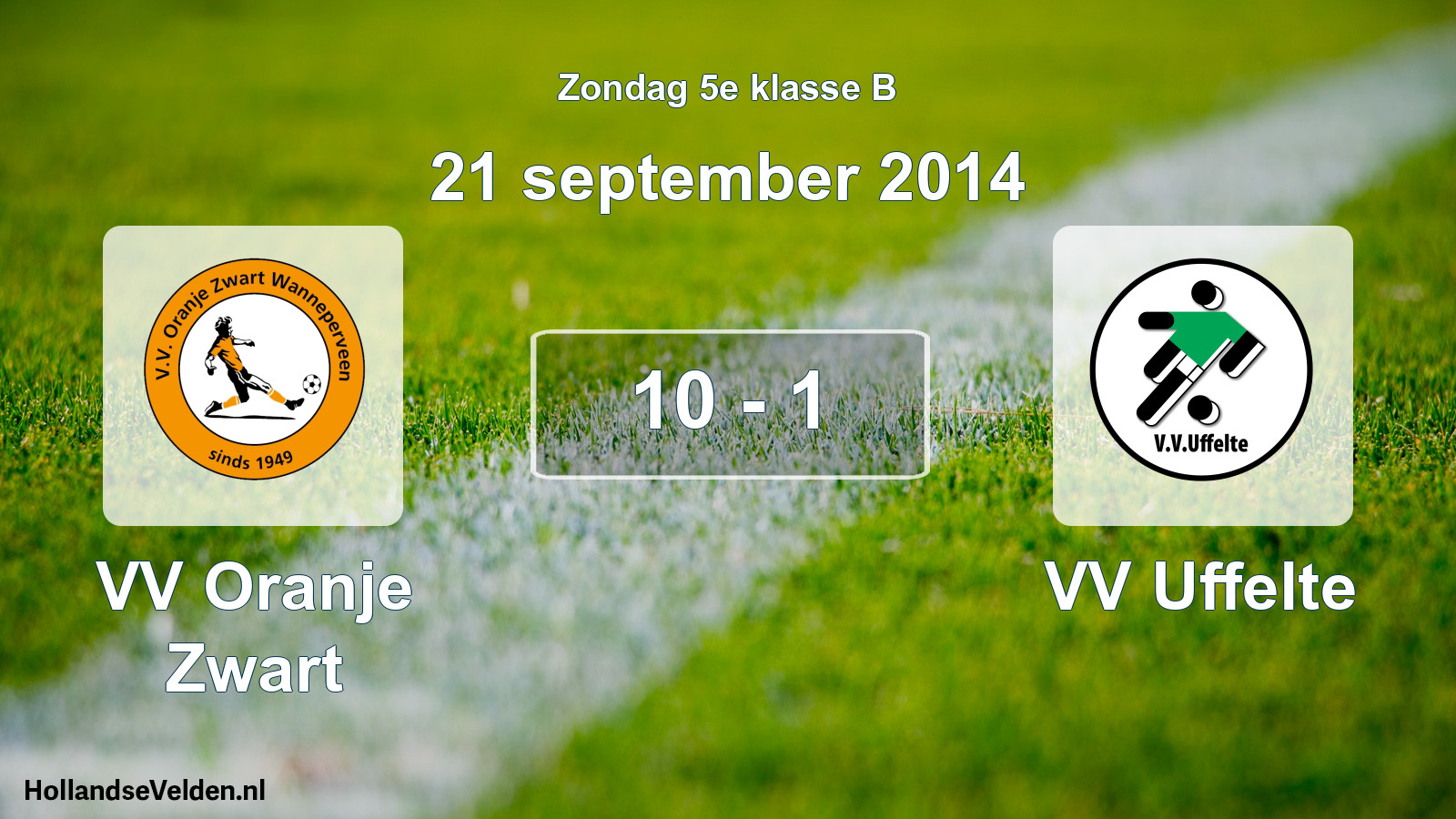 Total number of matches played: VV Oranje Zwart - VV Uffelte 10 - 1 (21 September 2014)