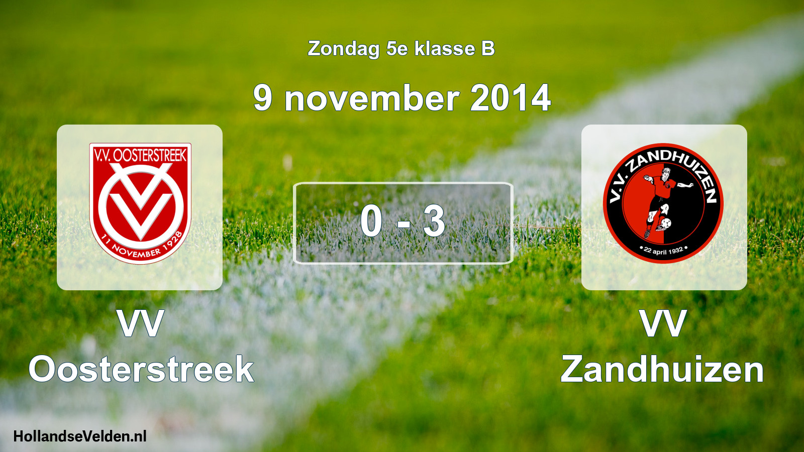 Total number of matches played: VV Oosterstreek - VV Zandhuizen 0 - 3 (9 November 2014)