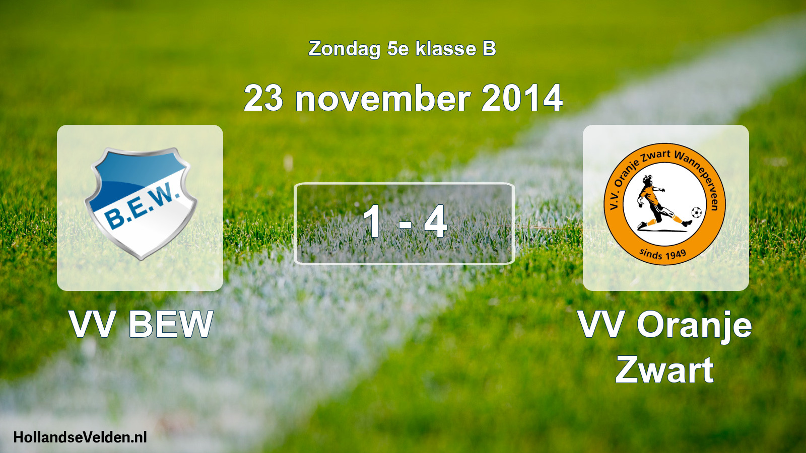 Total number of matches played: VV BEW - VV Oranje Zwart 1 - 4 (23 November 2014)