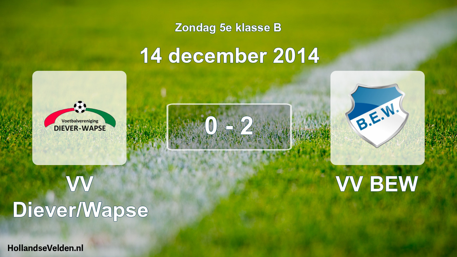 Total number of matches played: VV Diever/Wapse - VV BEW 0 - 2 (14 December 2014)