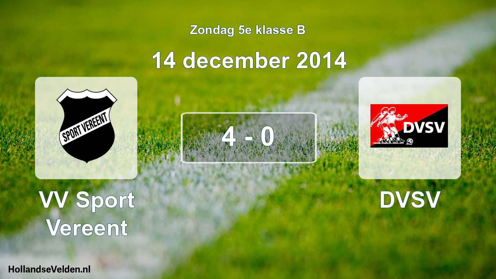 Total number of matches played: VV Sport Vereent - DVSV 4 - 0 (14 December 2014)