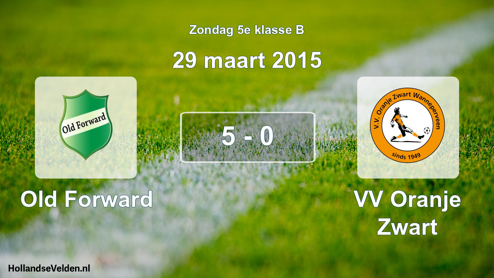 Total number of matches played: Old Forward - VV Oranje Zwart 5 - 0 (29 March 2015)
