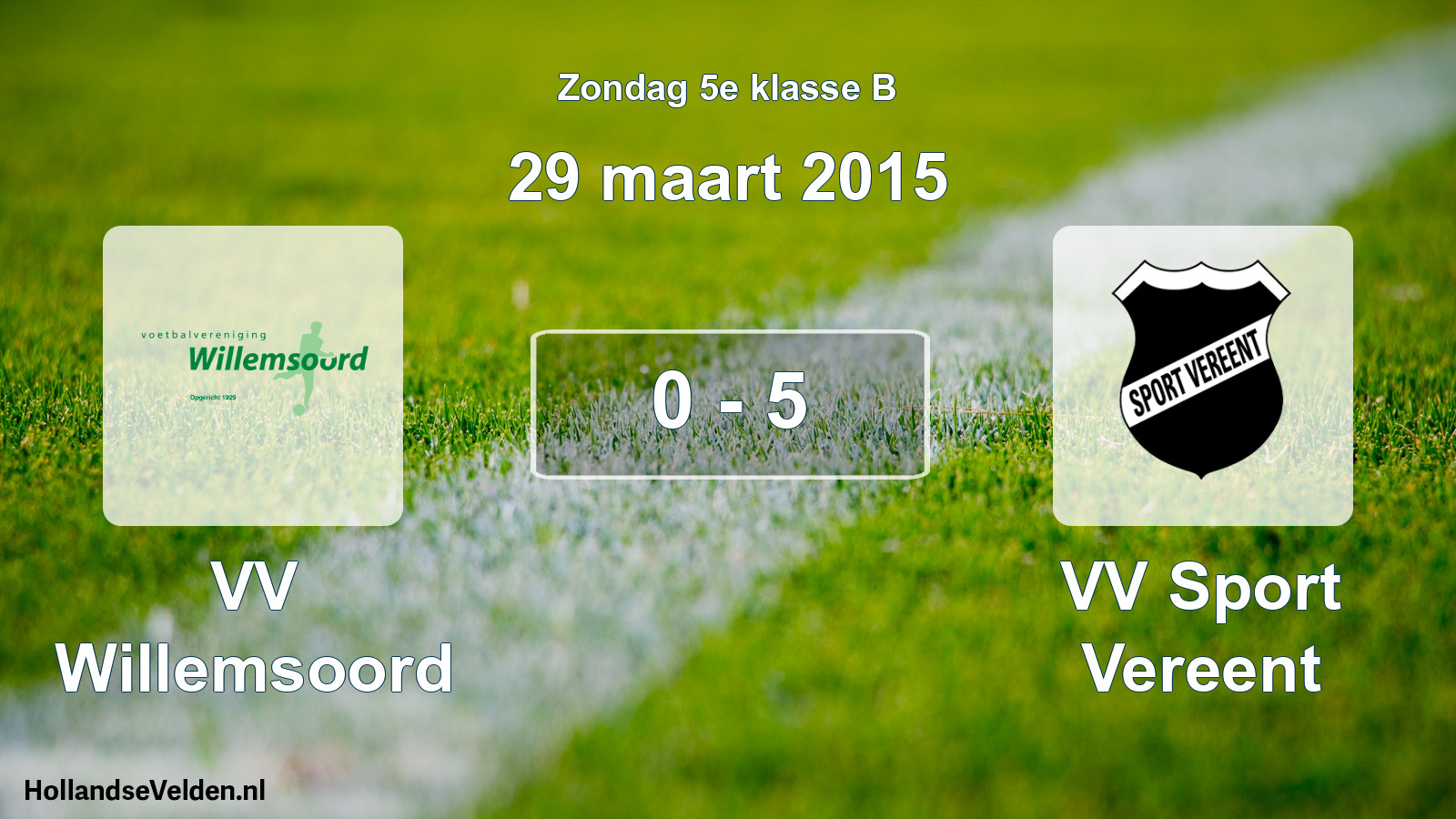 Total number of matches played: VV Willemsoord - VV Sport Vereent 0 - 5 (29 March 2015)
