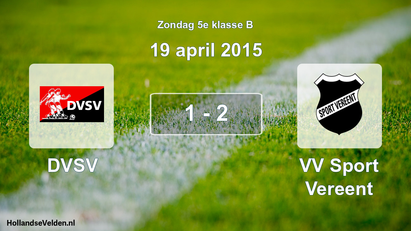 Total number of matches played: DVSV - VV Sport Vereent 1 - 2 (19 April 2015)