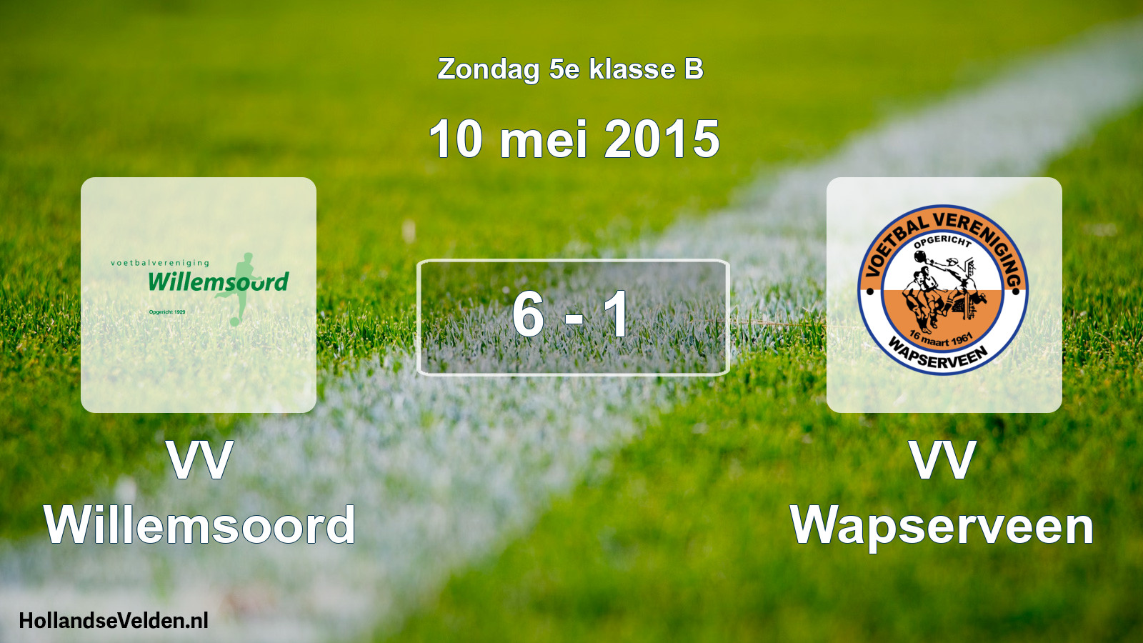 Total number of matches played: VV Willemsoord - VV Wapserveen 6 - 1 (10 May 2015)