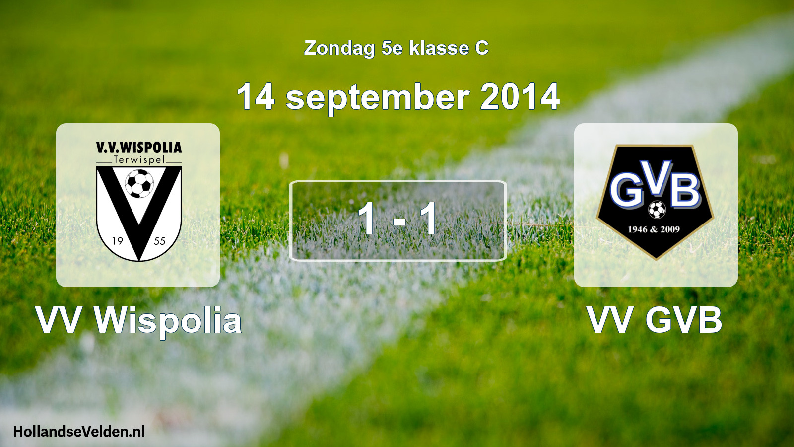 Total number of matches played: VV Wispolia - VV GVB 1 - 1 (14 September 2014)